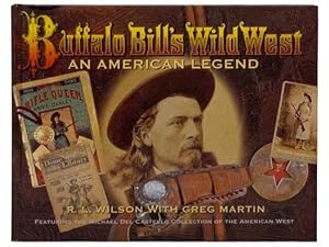Seller image for Buffalo Bills Wild West: An American Legend for sale by Yesterday's Muse, ABAA, ILAB, IOBA