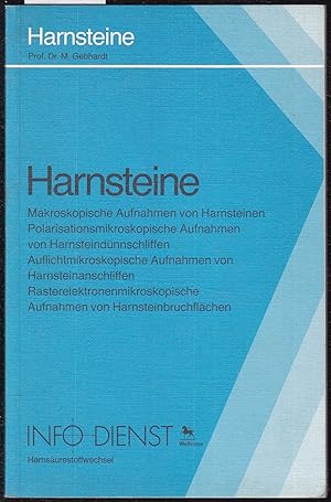 Seller image for Harnsteine. Makroskopische Aufnahmen von Harnsteinen. Polarisationsmikroskopische Aufnahmen von Harnsteindnnschliffen. Auflichtmikroskopische Aufnahmen von Harnsteinanschliffen. Rasterelektronenmikroskopische Aufnahmen von Harnsteinbruchflchen for sale by Graphem. Kunst- und Buchantiquariat