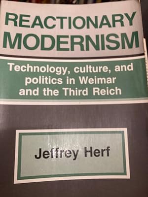 Seller image for Reactionary Modernism: Technology, Culture, and Politics in Weimar and the Third Reich. for sale by Plurabelle Books Ltd