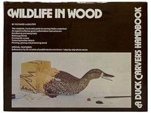 Image du vendeur pour Wildlife in Wood: A Duck Carver's Handbook mis en vente par Yesterday's Muse, ABAA, ILAB, IOBA