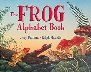 Seller image for The Frog Alphabet Book (Jerry Pallotta's Alphabet Books) for sale by Reliant Bookstore