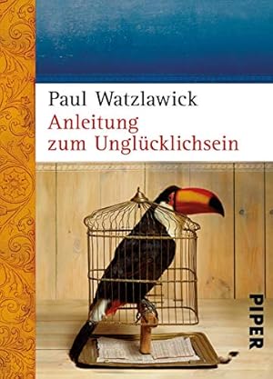 Bild des Verkufers fr Anleitung zum Unglcklichsein. Piper ; 4938 zum Verkauf von Antiquariat im Schloss