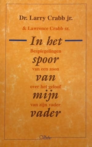 Seller image for In het spoor van mijn vader. Bespiegelingen van een zoon over het geloof van zijn vader for sale by Antiquariaat Schot