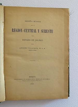 Reseña Minera de la Región Central y Sureste del Estado de Jalisco