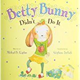 Seller image for Betty Bunny Didn't Do It for sale by Reliant Bookstore