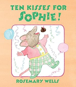 Bild des Verkufers fr Ten Kisses for Sophie! zum Verkauf von Reliant Bookstore