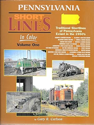 Seller image for Pennsylvania Short Lines In Color Volume One: Traditional Pennsylvania Short Lines Extant in the 1950s for sale by GLENN DAVID BOOKS