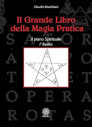Seller image for Il grande libro della magia pratica. Il piano spirituale. 1 livello for sale by Libro Co. Italia Srl