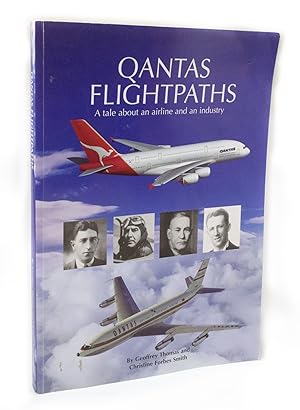 Imagen del vendedor de Qantas Flightpaths A tale about an airline and an industry a la venta por Rare Aviation Books