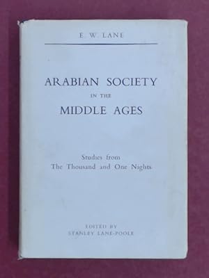 Image du vendeur pour Arabian Society in the Middle Ages. Studies from The Thousand and One Night. Edited by Stanley Lane-Poole. mis en vente par Wissenschaftliches Antiquariat Zorn