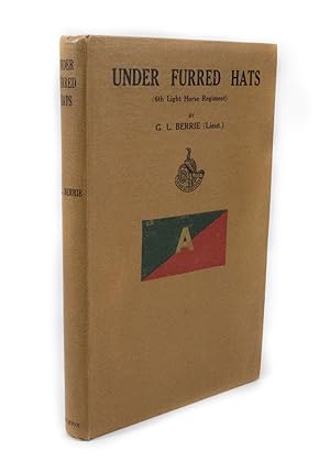 Under Furred Hats (6th A.L.H. Regt.)