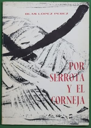 Imagen del vendedor de Por Serrota y el Corneja a la venta por Librera Alonso Quijano