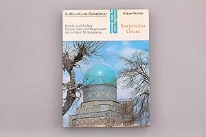 SOWJETISCHER ORIENT. Kunst und Kultur, Geschichte und Gegenwart der Völker Mittelasiens