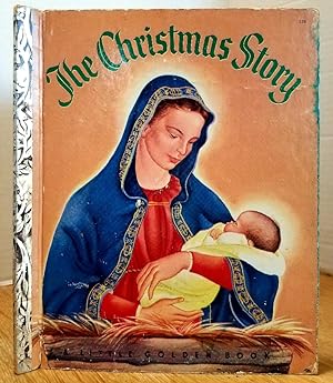Bild des Verkufers fr THE CHRISTMAS STORY A LITTLE GOLDEN BOOK zum Verkauf von MARIE BOTTINI, BOOKSELLER