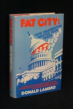 Seller image for Fat City: How Washington Wastes Your Taxes for sale by Books by White/Walnut Valley Books