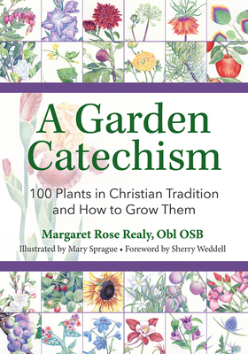 Immagine del venditore per A Garden Catechism: 100 Plants in Christian Tradition and How to Grow Them (Paperback or Softback) venduto da BargainBookStores