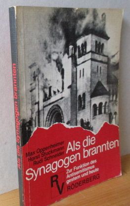 Seller image for Als die Synagogen brannten. Zur Funktion des Antisemitismus gestern und heute Herausgegeben vom Prsidium der VVN, Bund der Antifaschisten, Frankfurt am Main. Mit einem Vorwort von Willi Bleicher. for sale by Versandantiquariat Gebraucht und Selten