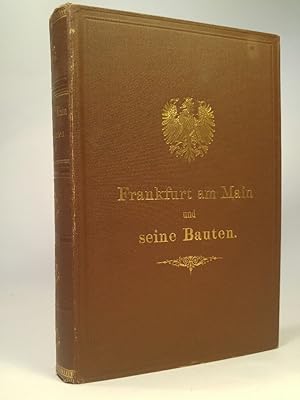 Bild des Verkufers fr Frankfurt am Main und seine Bauten. zum Verkauf von ANTIQUARIAT Franke BRUDDENBOOKS