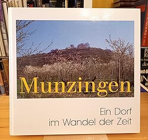 Munzingen. Ein Dorf im Wandel der Zeit