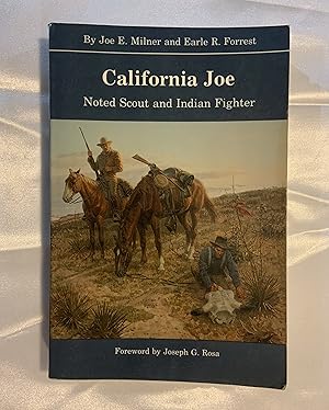 California Joe: Noted Scout and Indian Fighter