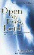 Immagine del venditore per Open My Eyes, Lord: A Pratical Guide to Angelic Visitations and Heavenly Experiences venduto da Brockett Designs