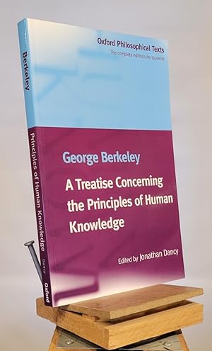 Imagen del vendedor de A Treatise Concerning the Principles of Human Knowledge (Oxford Philosophical Texts) a la venta por Henniker Book Farm and Gifts