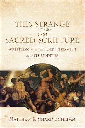 Imagen del vendedor de This Strange and Sacred Scripture: Wrestling with the Old Testament and Its Oddities a la venta por ChristianBookbag / Beans Books, Inc.