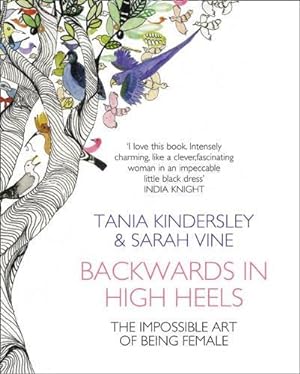 Bild des Verkufers fr Backwards in High Heels: The Impossible Art of Being Female zum Verkauf von WeBuyBooks