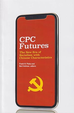 Seller image for CPC Futures. The New Era of Socialism with Chinese Characteristics. for sale by Asia Bookroom ANZAAB/ILAB