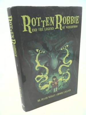 Seller image for Rotten Robbie and the Legend of Wanabinoo for sale by ThriftBooksVintage