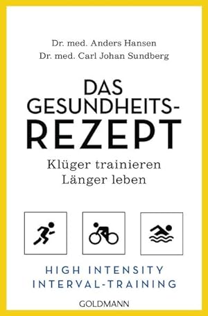 Seller image for Das Gesundheits-Rezept - klger trainieren - lnger leben - High Intensity Interval Training for sale by primatexxt Buchversand