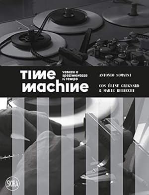 Image du vendeur pour Time machine. Vedere e sperimentare il tempo. mis en vente par FIRENZELIBRI SRL