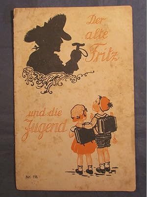 Der alte Fritz und die Jugend.