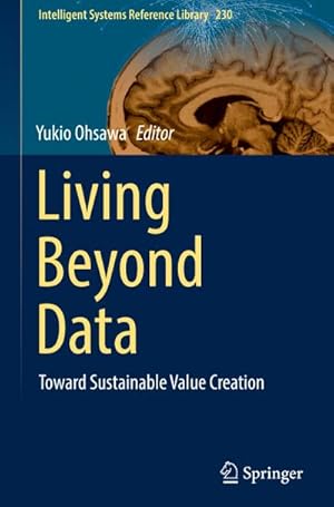 Bild des Verkufers fr Living Beyond Data : Toward Sustainable Value Creation zum Verkauf von AHA-BUCH GmbH