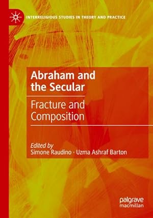 Bild des Verkufers fr Abraham and the Secular : Fracture and Composition zum Verkauf von AHA-BUCH GmbH