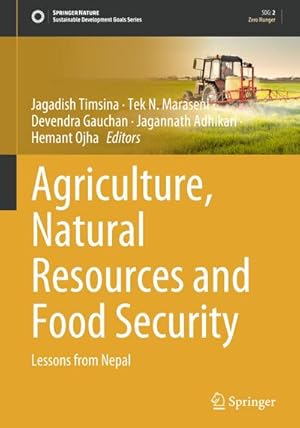 Bild des Verk�ufers f�r Agriculture, Natural Resources and Food Security : Lessons from Nepal zum Verkauf von AHA-BUCH GmbH
