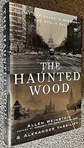Seller image for The Haunted Wood; Soviet Espionage in America - the Stalin Era for sale by DogStar Books