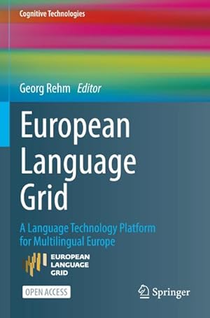 Bild des Verkufers fr European Language Grid : A Language Technology Platform for Multilingual Europe zum Verkauf von AHA-BUCH GmbH