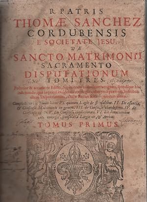 Image du vendeur pour Courdubensis e socitate jesus de sancto matrimonii sacramento disputationum tomi tres. (tomus primus) mis en vente par librisaggi