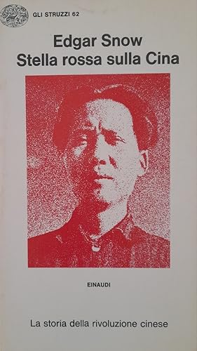 Stella rossa sulla Cina. La storia della rivoluzione cinese