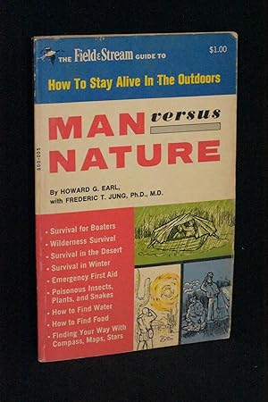 Seller image for The Field & Stream Guide to Man Versus Nature: How to Stay Alive in the Outdoors for sale by Books by White/Walnut Valley Books