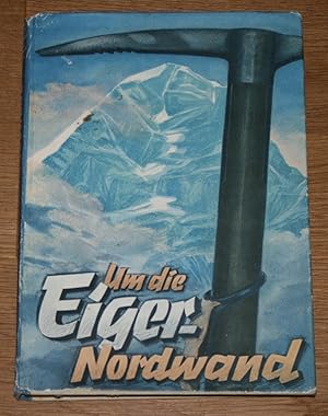 Bild des Verkufers fr Um die Eiger-Nordwand. zum Verkauf von Antiquariat Gallenberger