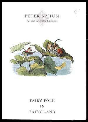 Fairy Folk in Fairy Land by Peter Nahum: An Exhibition of Paintings, Drawings and Prints heldat T...