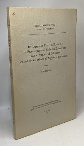 De Aegypto et Exercitu Romano sive Prosopographia Militiarum Equestrium quae ab Augusto ad Gallie...