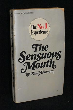 Image du vendeur pour The Sensuous Mouth; Describes the Primal Experience of Love mis en vente par Books by White/Walnut Valley Books