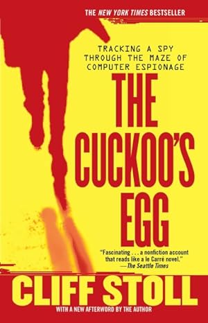 Image du vendeur pour Cuckoo's Egg : Tracking A Spy Through The Maze Of Computer Espionage mis en vente par GreatBookPrices