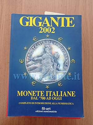 Gigante 2002. Monete italiane dal \'700 ad oggi