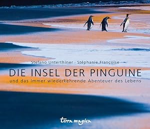 Bild des Verkufers fr Die Insel der Pinguine und das immer wiederkehrende Abenteuer zum Verkauf von Gerald Wollermann