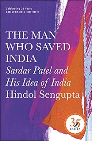 Seller image for Penguin 35 Collectors Edition: The Man Who Saved India: Sardar Patel and His Idea of India for sale by Vedams eBooks (P) Ltd