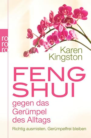 Seller image for Feng Shui gegen das Germpel des Alltags: Richtig ausmisten - Germpelfrei bleiben for sale by Gerald Wollermann